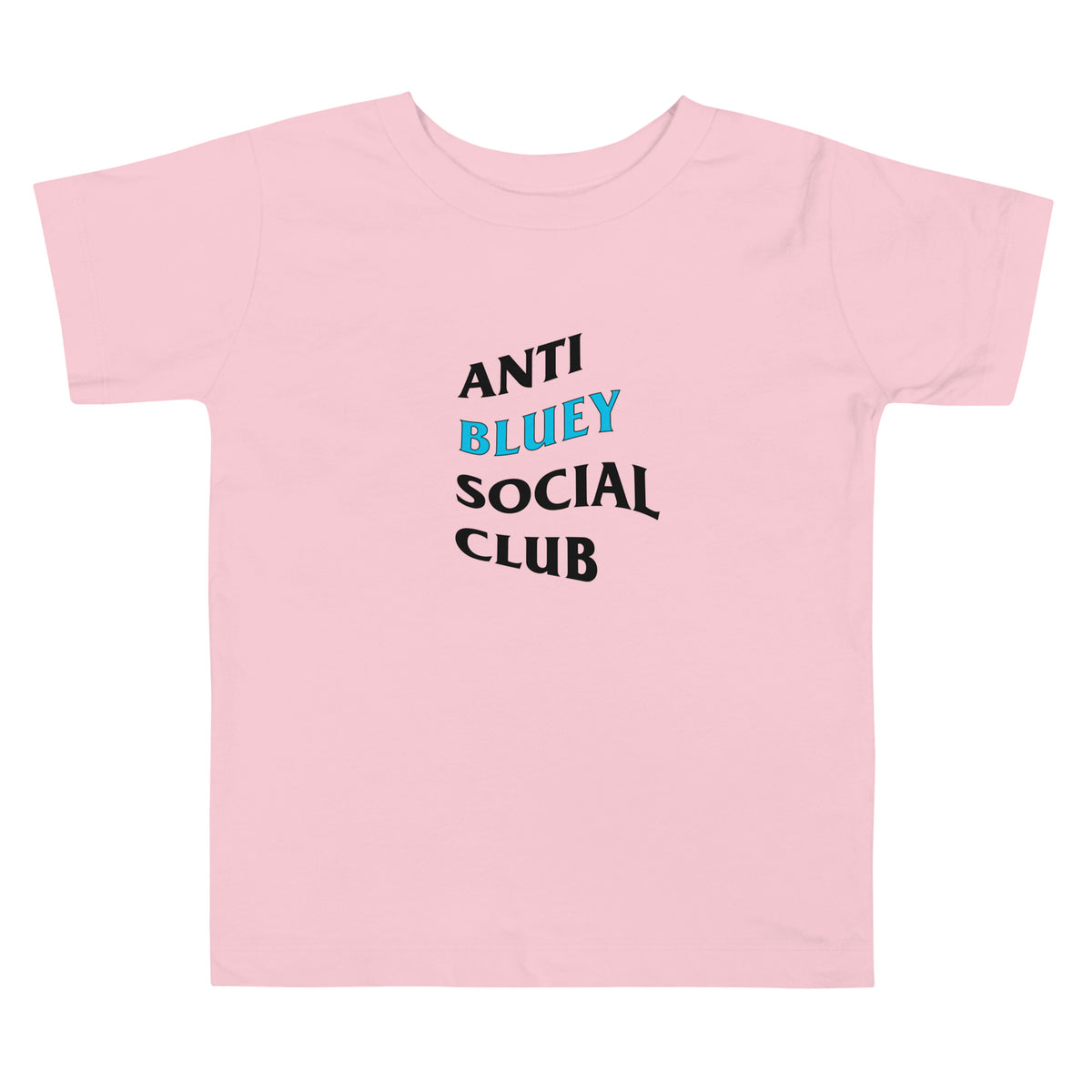 Anti Bluey Toddler Short Sleeve Tee