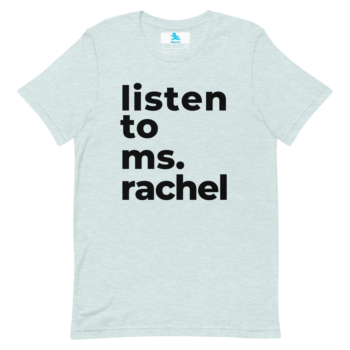 "Listen to Ms. Rachel" T-Shirt – Soft, Fun, and for the Parents Who Know the Power of Ms. Rachel!