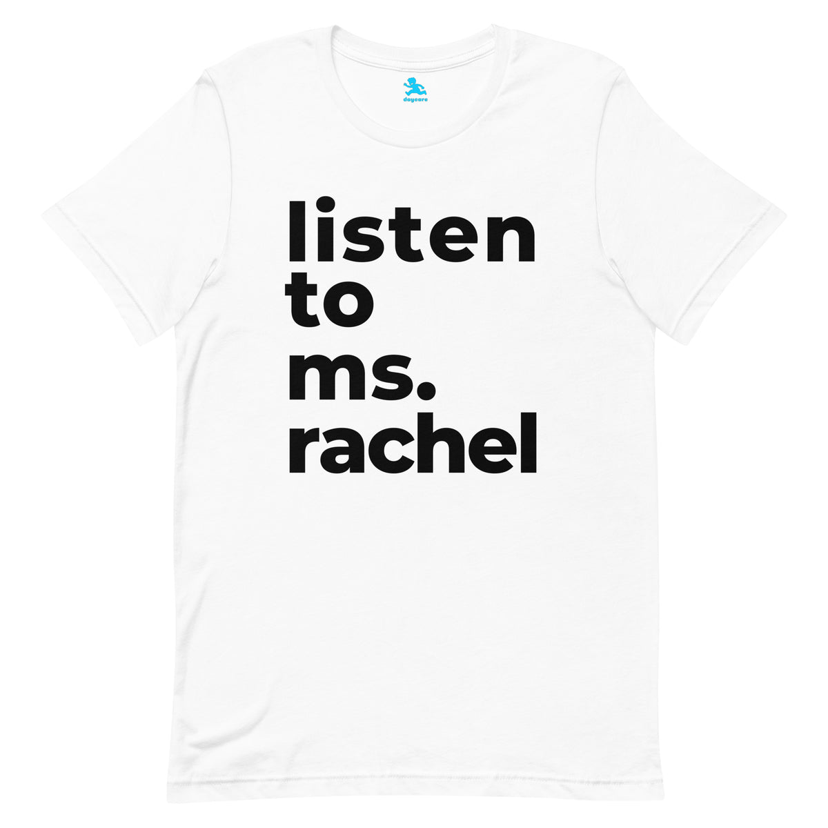 "Listen to Ms. Rachel" T-Shirt – Soft, Fun, and for the Parents Who Know the Power of Ms. Rachel!